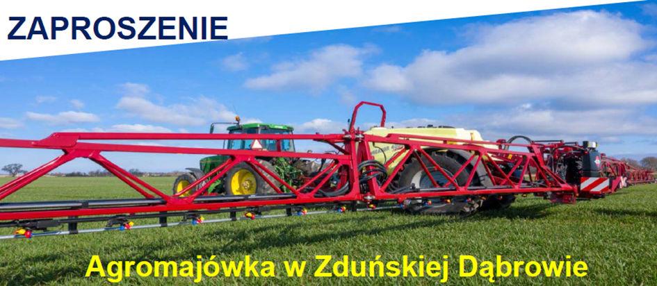 Zaproszenie na Agromajówkę w Zduńskiej Dąbrowie - zaproszenie
