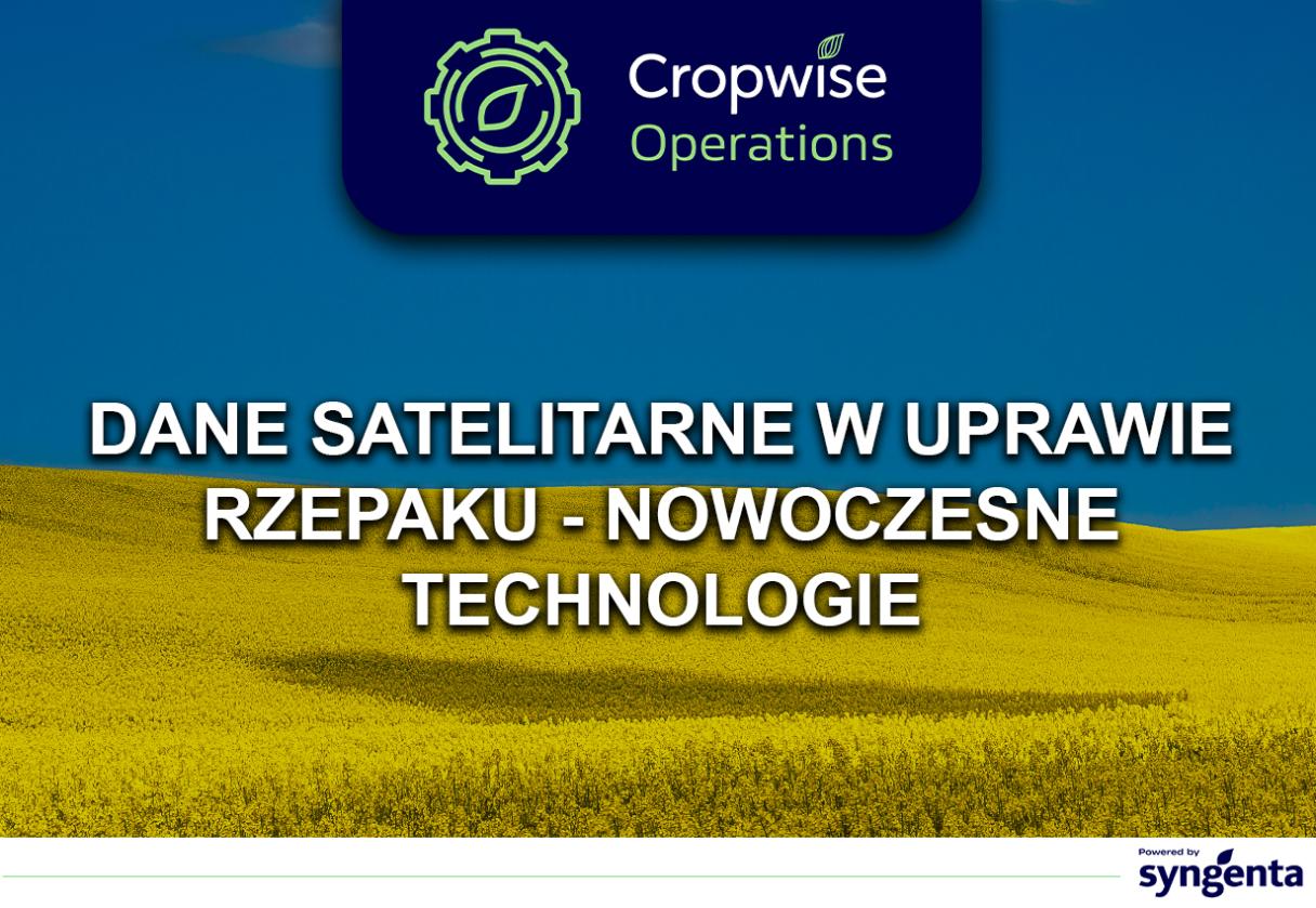 Nowoczesne technologie w uprawie rzepaku ozimego – jak wykorzystać potencjał danych satelitarnych