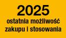 2025 - ostatnia możliwość zakupu i stosowania