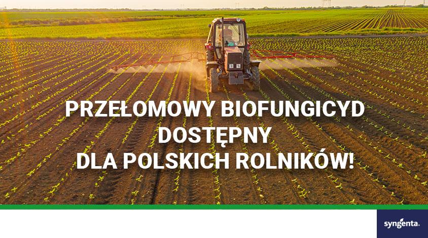 Grafika pól z napisem: „Przełomowy biofungicyd dostępny dla polskich rolników”